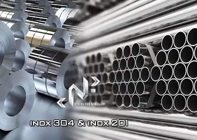 inox 304 và 201 khác nhau thế nào